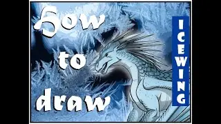 HOW TO DRAW: IceWing - Wings of Fire