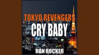 Tokyo Revengers - Cry Baby