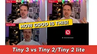 Comparison of the Brand new Tiny 3 webcam and Tiny 2 and Tiny 2 Lite