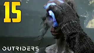 Outriders - Part 15 