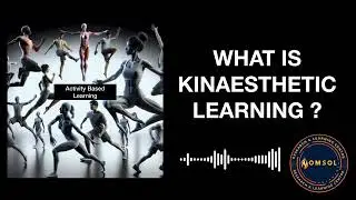 What Is Kinaesthetic Learning ?