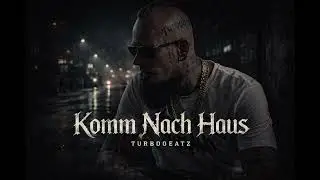 Komm nach Haus Raf Camora Type Beat Turbobeatz