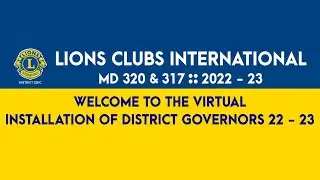 Lions International MD 320 & 317 - Virtual Installation of District Governors 2022-23