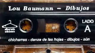 LOU BAUMANN - Dibujos (2012) [Full Cassette RIP]