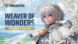 Farlight 84 - Weaver of Wonders | Triumph Tracker Content Preview