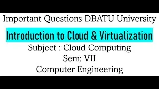 Introduction to Cloud Computing & Virtualization Important Questions DBATU Sem 7 ComputerEngineering
