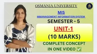 MIS | СИСТЕМА УПРАВЛЕНЧЕСКОЙ ИНФОРМАЦИИ | ПОЛНОЕ ОБЪЯСНЕНИЕ РАЗДЕЛА 1 || SEM-5 OU | &lrm;@shivanipallela