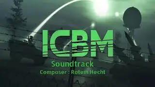 ICBM OST -  End Game