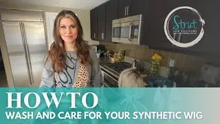 How to Wash and Care for Your Synthetic Wig