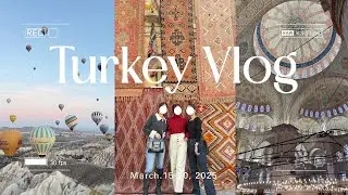 【🇹🇷トルコvlog】女子3人旅！カッパドキアの夢景色とイスタンブールの魅力的文化を堪能