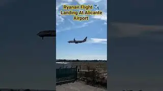 A Ryanair Flight Landing At Alicante Airport ✈️