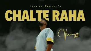 VIRUZZ - CHALTE RAHA | OFFICIAL MUSIC | PROD. BY - JAYMON BEATS