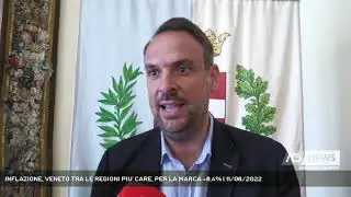INFLAZIONE, VENETO TRA LE REGIONI PIU' CARE, PER LA MARCA +8,4% | 11/08/2022
