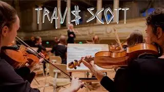 TRAVIS SCOTT - SKELETONS (ORCHESTRAL COVER)