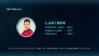 SNTC: LAKI BINI | OPIT