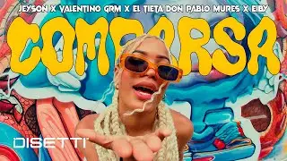 Comparsa - @jeyson_ X @ElTieta X @valentinogrm X @donpablomures X @EibyMusica (Video Oficial)