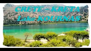 CRETE (KRETA) RETHYMNO - The unique LAKE KOURNAS