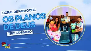 Os Planos de Deus - Coral de Fantoches