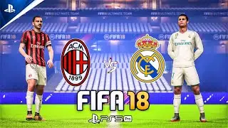 FIFA 18 - Real Madrid vs AC Milan [Professional Difficulty] | PS5 Pro Gameplay [4K]