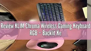 Review KLIM Chroma Wireless Gaming Keyboard RGB &ndash; Backlit Keyboard with Rechargeable Battery &ndash; Quiet