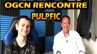 OGCN RENCONTRE ENFIN PULPFIC !