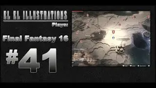 El El Plays Final Fantasy 16 Episode 41: Spreading the News