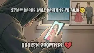💔 Sitam Karne Wale | Kahin Se Tu Aaja | Emotional Song | For Night 🌙