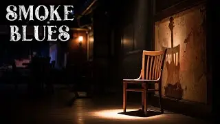 Whiskey Smoke Blues | Slow, Smoky Blues for Late Nights & Quiet Thoughts #15