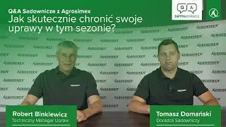 Q&A Sadownicze z Agrosimex &ndash; Jak skutecznie chronić swoje uprawy w tym sezonie? 🤔