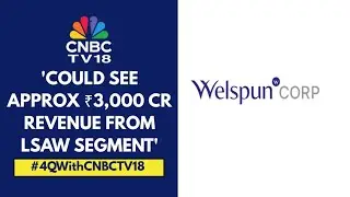 Orderbook Is At ₹19,500 Crore & There Is No Order On Which US Tariff Is Applicable: Welspun Corp