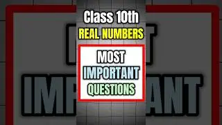 CLASS 10TH : Real Numbers Most Important Questions 😱 | ये Questions कर लो बस | MIQ SERIES