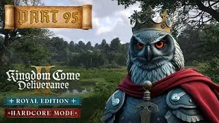 Part 95 | Kingdom Come Deliverance 2 (⚔️HARDCORE Playthrough⚔️)