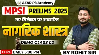 MPSI Prelims 2025 | Civics (नागरिक शास्त्र) Demo Class 02 | New Syllabus | Rohit Sir | AZAD P3