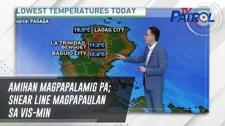 Amihan magpapalamig pa; shear line magpapaulan sa Vis-Min