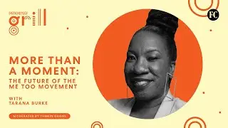 The Future of the Me Too Movement with Tarana Burke