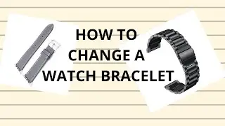 HOW TO CHANGE A WATCHES BRACELET (tutorial)
