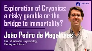 Exploration of Cryonics: a risky gamble or the bridge to immortality？- Jo&atilde;o Pedro de Magalh&atilde;es