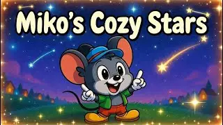 Miko's Cozy Stars 🌟 | Cute Bedtime Story About Friendship & Sharing