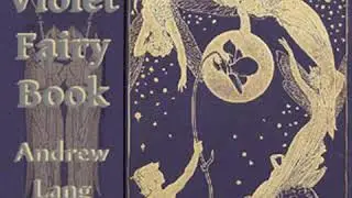 The Violet Fairy Book by Andrew LANG read by Various Part 1/2 | Full Audio Book