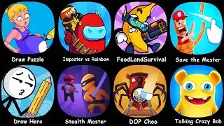 Draw Puzzle, Draw Hero,Imposter vs Rainbow,Save the Master,Stealth Master,DOP Choo,Talking Crazy Bob