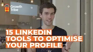 15 LinkedIn Profile Tools to Optimise Your Profile