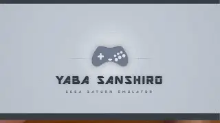 Beginner&rsquo;s Guide to Yaba Sanshiro 2 &ndash; SEGA Saturn Emulator for Android (2026)