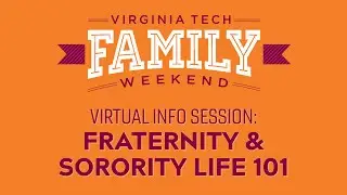 Virginia Tech Fall Family Weekend Information Session: Fraternity & Sorority Life 101