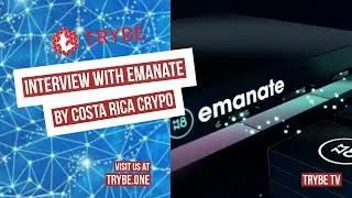 Trybe TV - An interview with Emanate - By Costa Rica Crypto