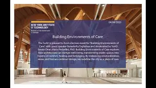 Lecture: Building Environments of Care, April 4, 2025