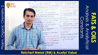 Fats and Oils (Part 5): Reichert Meissl (RM) and Acetyl Value | Analytical Constant of Fats & Oils