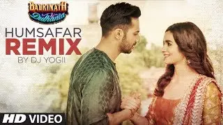 Humsafar Remix | Varun Dhawan, Alia Bhatt | 