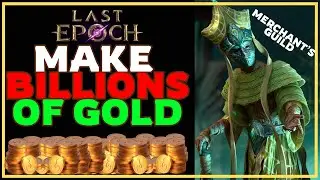 LAST EPOCH | STOP being POOR and do THIS in the Merchant's Guild to make BILLIONS