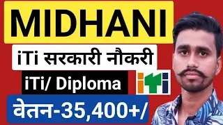 MIDHANI iTi Technician recruitment 2023 l iTi/Diploma Salary -35,400+/ All India