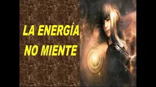 LA ENERG&Iacute;A NO MIENTE | Aprende a interpretar la energ&iacute;a de otros